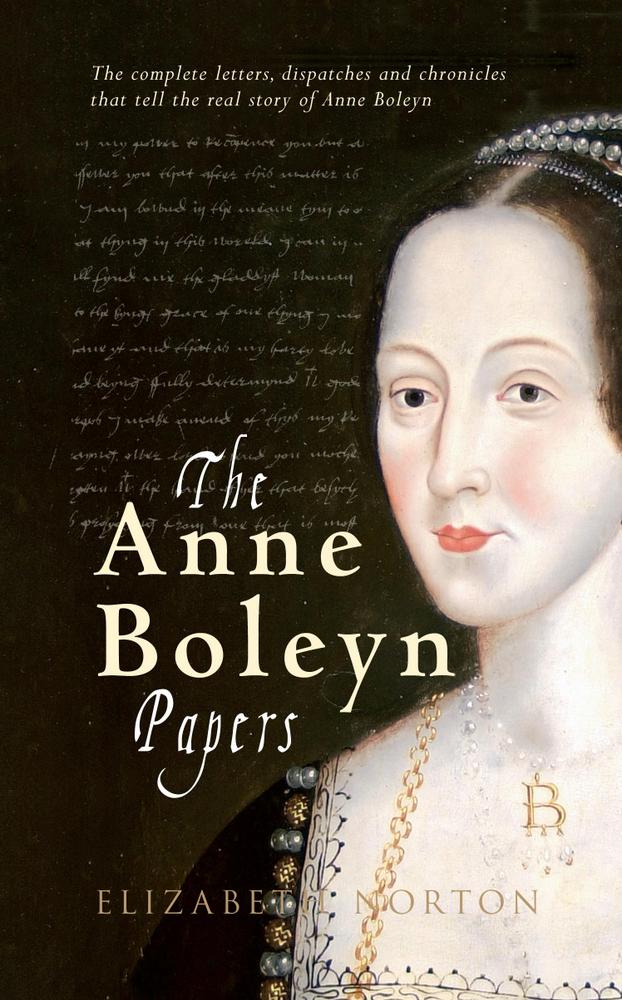 Elizabeth-Norton-Anne Boleyn-Papers-m